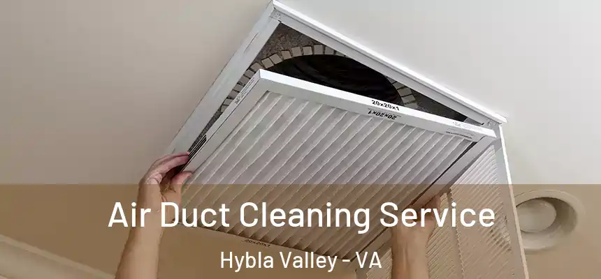 Air Duct Cleaning Service Hybla Valley - VA