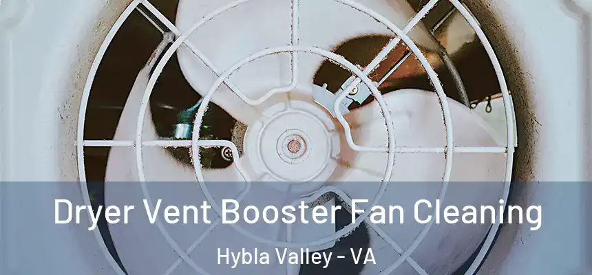  Dryer Vent Booster Fan Cleaning Hybla Valley - VA