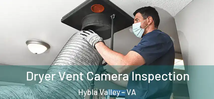  Dryer Vent Camera Inspection Hybla Valley - VA