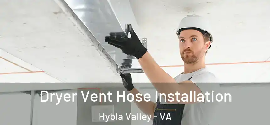 Dryer Vent Hose Installation Hybla Valley - VA
