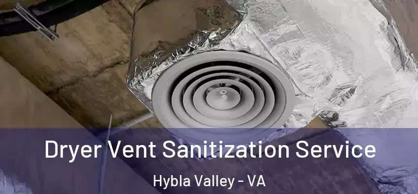 Dryer Vent Sanitization Service Hybla Valley - VA