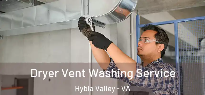 Dryer Vent Washing Service Hybla Valley - VA