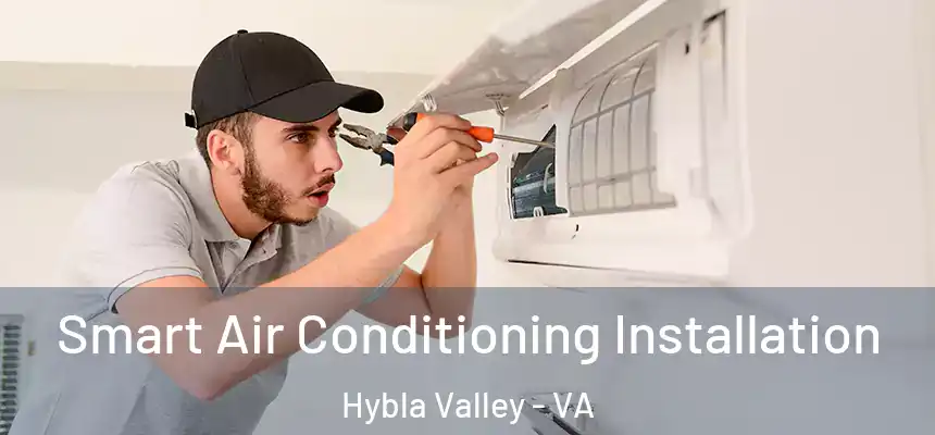  Smart Air Conditioning Installation Hybla Valley - VA